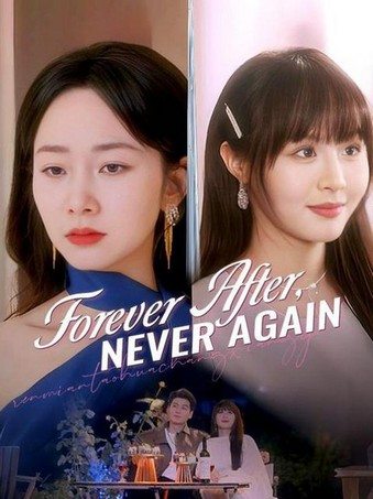 Forever After, Never Again: Forbidden Love, Family Secrets, and a Journey of Self-Discovery