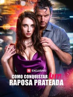 Como Conquistar um Raposa Prateada: Romance, Sedução – Reelshort