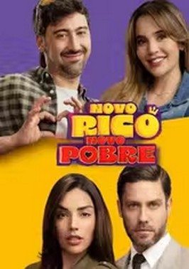 Onde Assistir Novo Rico, Novo Pobre: História Completa e Por que Vale a Pena Ver